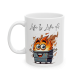 11oz Life Is Like A Dumpster Fire Mug